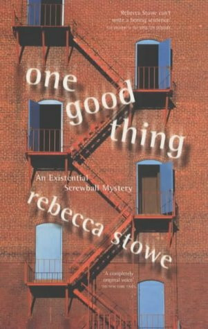 One Good Thing: An Existential Screwball Mystery