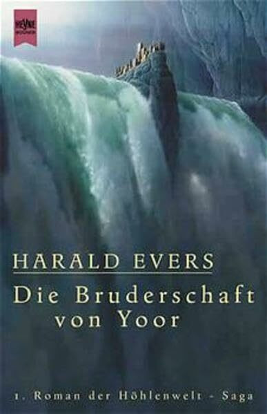 Höhlenwelt-Saga, Bd. 1: Die Bruderschaft von Yoor (Heyne Science Fiction und Fantasy (06))