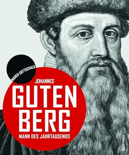 Johannes Gutenberg: Mann des Jahrtausends