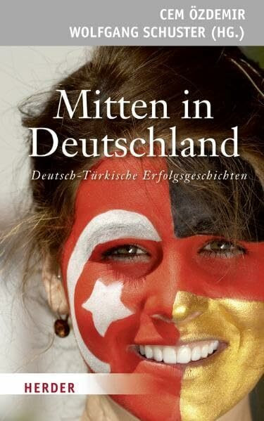 Mitten in Deutschland: Deutsch-Türkische Erfolgsgeschichten