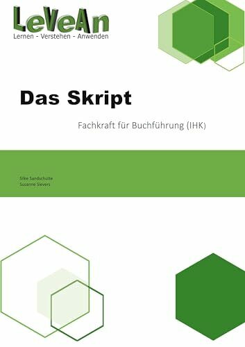 Das Skript Fachkraft für Buchführung (IHK): Fachkraft für Buchführung 6. Auflage