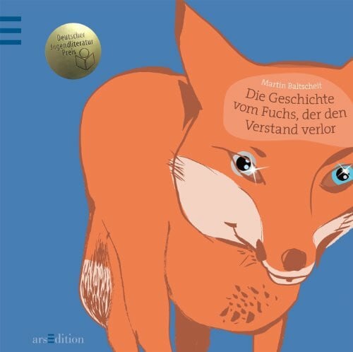 Die Geschichte vom Fuchs, der den Verstand verlor