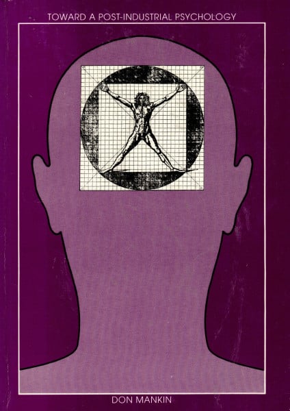 Toward a Post-industrial Psychology: Emerging Perspectives on Technology, Work, Education and Leisure