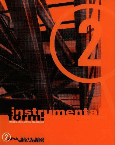 Instrumental Form:: Words, Buildings, Mashines: Words, Buildings: Machines