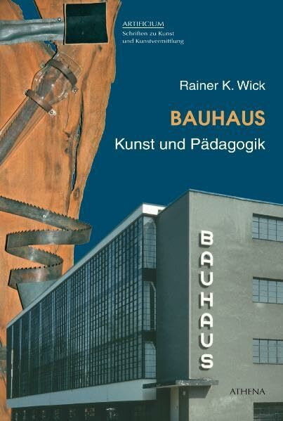 Bauhaus. Kunst und Pädagogik (Artificium: Schriften zu Kunst und Kunstvermittlung)