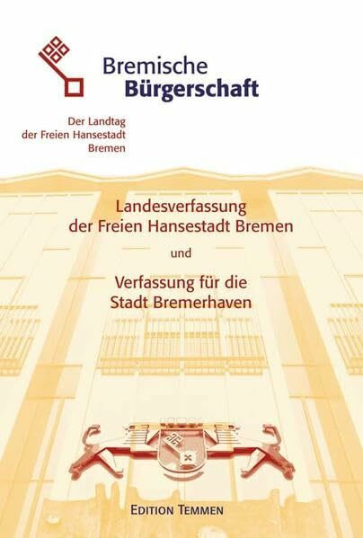 Landesverfassung der Freien Hansestadt Bremen: Und Verfassung für die Stadt Bremerhaven