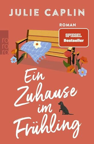 Ein Zuhause im Frühling: Auftakt einer romantischen Serie mit Happy-End-Garantie in der englischen Countryside (Country Escapes, Band 1)