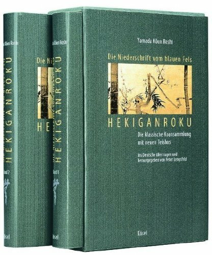 Die Niederschrift vom blauen Fels - Hekiganroku: Die klassische Koansammlung mit neuen Teishos (Band 1 / Band 2)