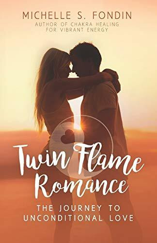 Twin Flame Romance: The Journey to Unconditional Love (Twin Flame Romance Relationships, Band 1)