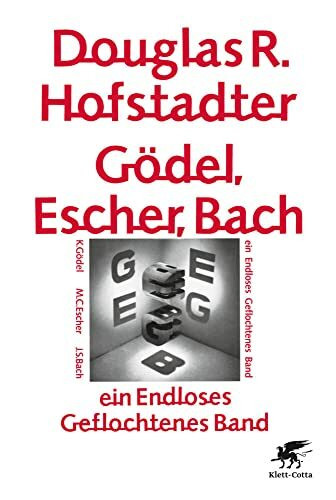 Gödel, Escher, Bach - ein Endloses Geflochtenes Band: »Die Bibel der Computerkultur« Thomas von Randow, Die Zeit