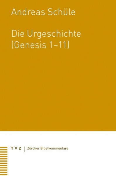 Die Urgeschichte (Genesis 1-11)