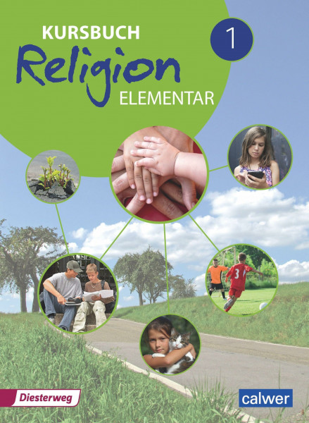 Kursbuch Religion elementar 1 - Ausgabe 2016: Schulbuch für die 5./6. Klasse: Arbeitsbuch für den Religionsunterricht im 5./6. Schuljahr, Schulbuch (Kursbuch Religion Elementar: Ausgabe 2016 - 2022)