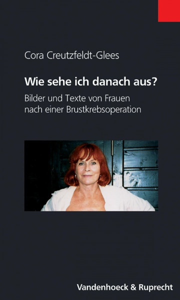 Wie sehe ich danach aus?: Bilder und Texte von Frauen nach einer Brustkrebsoperation (Clara)