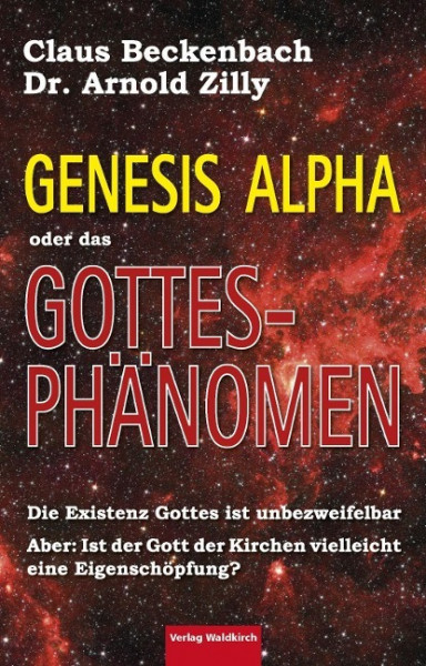 Genesis Alpha oder das Gottesphänomen