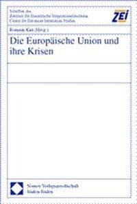 Die Europäische Union und ihre Krisen