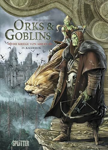 Orks & Goblins. Band 25 – Die Kriege von Arran: Kalderok (Orks und Goblins)