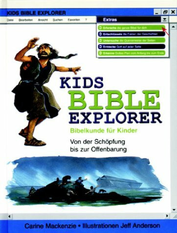 Kids Bible Explorer: Bibelkunde für Kinder. Von der Schöpfung bis zur Offenbarung