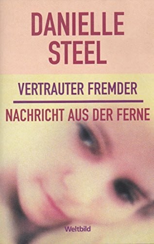 Vertrauter Fremder - Nachricht aus der Ferne - Zwei Romane in einem Band