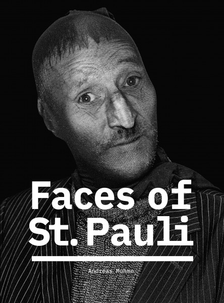 Faces of St. Pauli: SW Fotografien der Bewohner von St. Pauli von Andreas Muhme
