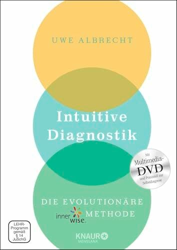 Intuitive Diagnostik: Die evolutionäre innerwise-Methode Intuitive Diagnostik: Die evolutionäre innerwise-Methode