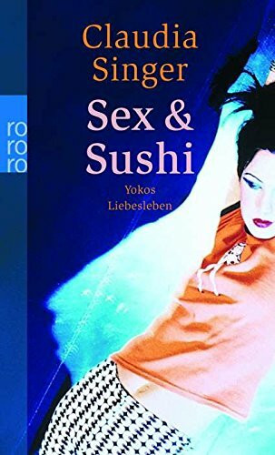 Sex & Sushi: Yokos Liebesleben