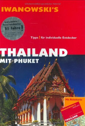 Thailand mit Phuket. Reisehandbuch: Tipps für individuelle Entdecker