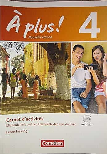 À plus! Carnet d'activités mit interaktiven Übungen - Lehrerfassung. Nouvelle édition. Band 4