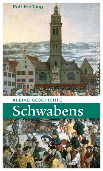 Kleine Geschichte Schwabens (Bayerische Geschichte)