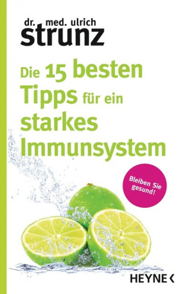 Die 15 besten Tipps für ein starkes Immunsystem