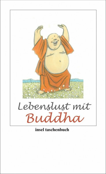 Lebenslust mit Buddha (insel taschenbuch)