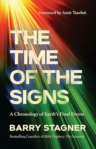 The Time of the Signs: A Chronology of Earth's Final Events