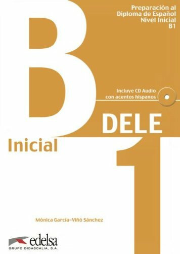 DELE: B1 - Übungsbuch mit Audio-CD (Bisherige Ausgabe): DELE Inicial