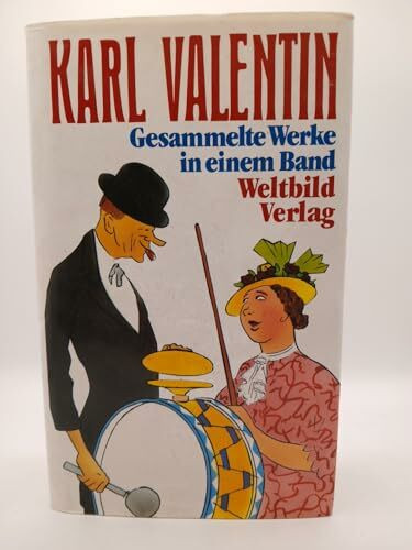 Karl Valentin. Gesammelte Werke in einem Band