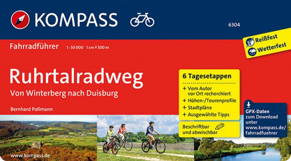 KOMPASS Fahrradführer Ruhrtalradweg, von Winterberg nach Duisburg: mit 6 Tagesetappen und Routenkarten im optimalen Maßstab.