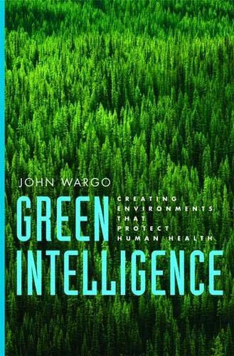 Green Intelligence: Creating Environments that Protect Human Health