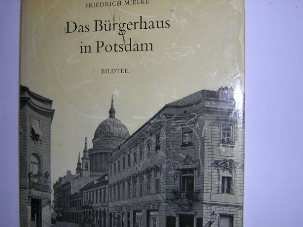 Das Bürgerhaus in Potsdam / Das Bürgerhaus in Potsdam: Tafelteil