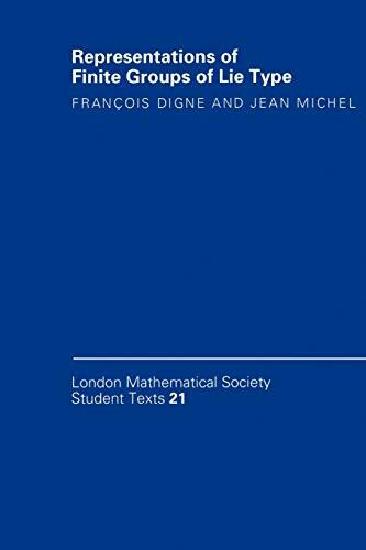 Representations of Finite Groups of Lie Type (London Mathematical Society Student Texts, Band 21)
