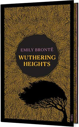 Wuthering Heights: Elegant gift edition with sprayed edges | The classic tale of boundless love and destructive hate | Film tie-in - now a major motion picture (Timeless Classics by Insel)