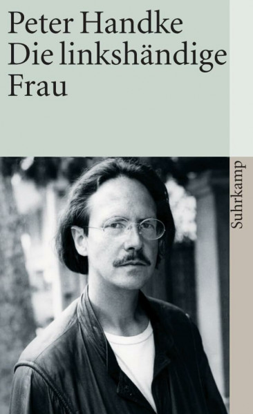 Die linkshändige Frau: Erzählung (suhrkamp taschenbuch)