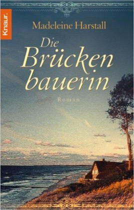 Die Brückenbauerin: Roman. Originalausgabe
