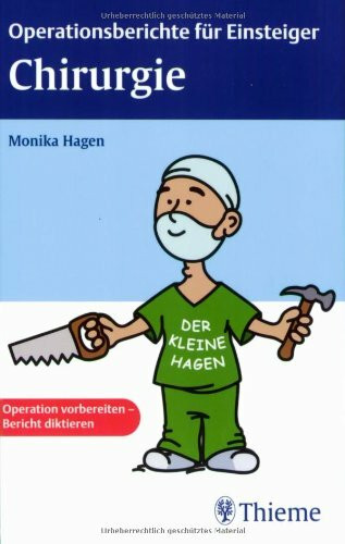 Operationsberichte für Einsteiger. Chirurgie: Operation vorbereiten - Bericht diktieren