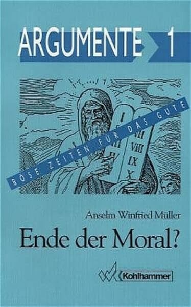 Ende der Moral? (Ethik aktuell)