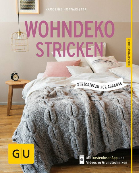 Wohndeko stricken: Strickideen für Zuhause (GU Nähen, Stricken & Co.)