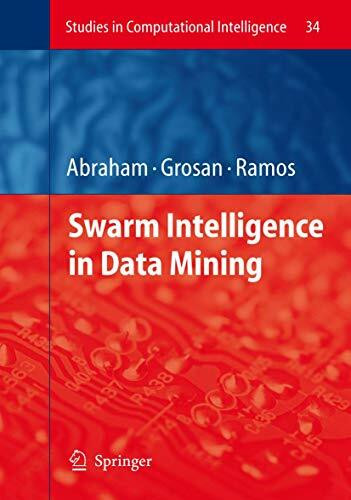 Swarm Intelligence in Data Mining (Studies in Computational Intelligence, 34, Band 34)