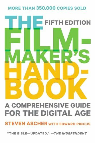 Filmmaker's Handbook 2013: A Comprehensive Guide for the Digital Age: Fifth Edition