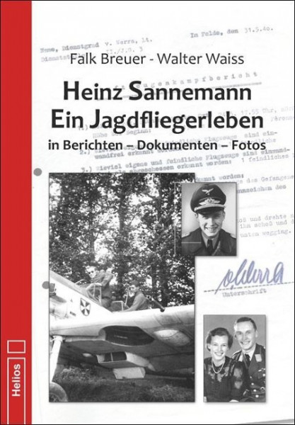 Heinz Sannemann - Ein Jagdfliegerleben