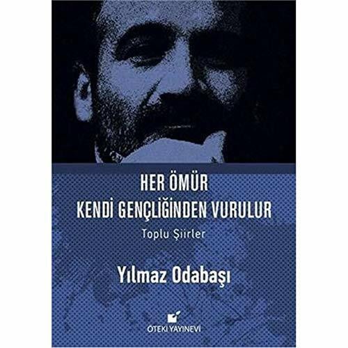 Her Ömür Kendi Gencliginden Vurulur Ciltli