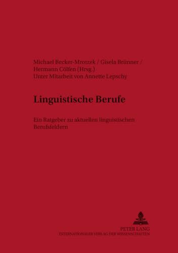 Linguistische Berufe: Ein Ratgeber zu aktuellen linguistischen Berufsfeldern (FORUM ANGEWANDTE LINGUISTIK – F.A.L., Band 37) Linguistische Berufe: Ein Ratgeber zu aktuellen linguistischen Berufsfeldern (FORUM ANGEWANDTE LINGUISTIK – F.A.L., Band 37)