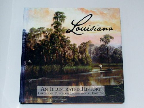 Louisiana: An Illustrated History