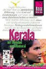 Kerala mit Madurai. Reisehandbuch für individuelles Entdecken von tropischen Landschaften, Geschichte, Kunst und Kultur, von Ayurveda bis zur hinduistischen Götterwelt des Südwestens Idiens